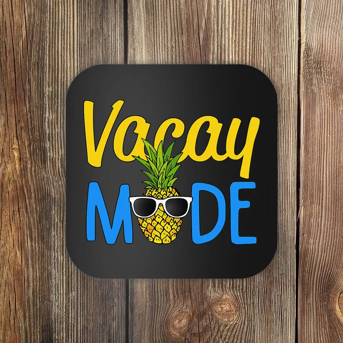 Vacay Mode Pineapple Funny Family Vacation Beach Gift Coaster