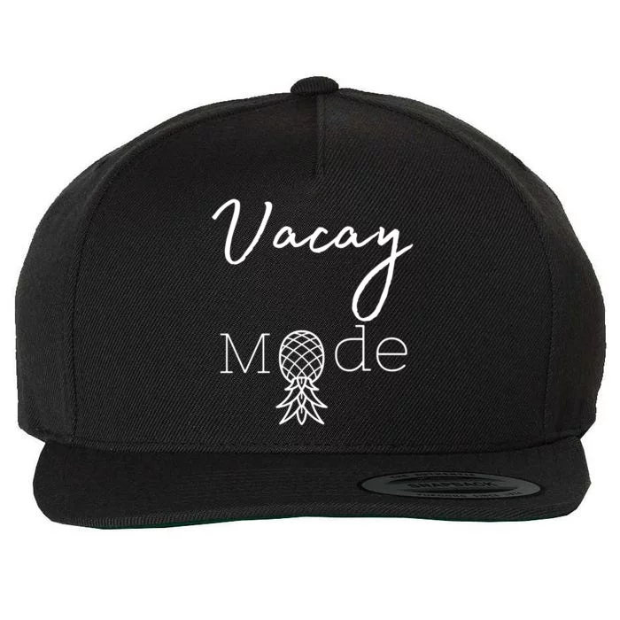 Vacay Mode Pineapple Funny Vacation Gift Wool Snapback Cap