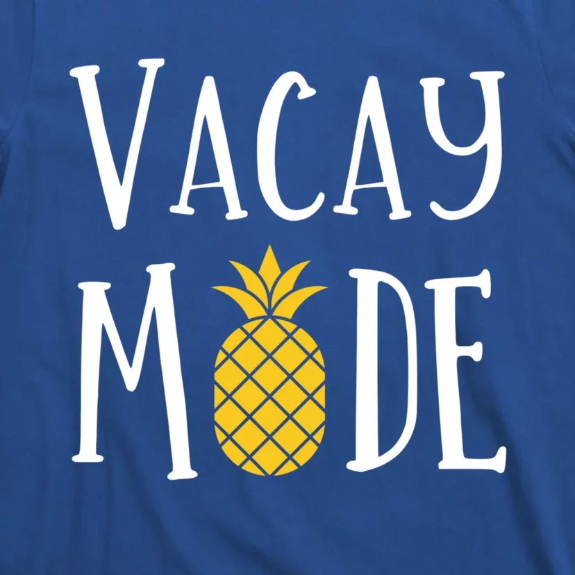 Vacay Mode Pineapple Summer Season Vibes Beach Vacation Gift T-Shirt