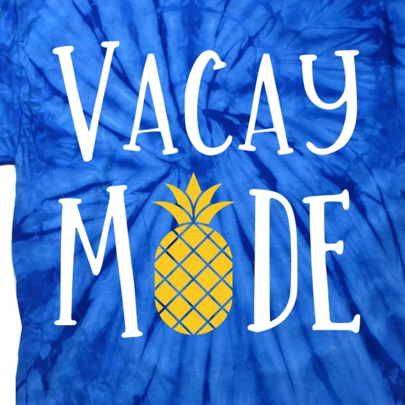 Vacay Mode Pineapple Summer Season Vibes Beach Vacation Gift Tie-Dye T-Shirt