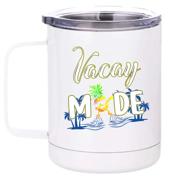 Vacay Mode Pineapple Sunglasses Funny Family Vacation Cute Gift Front & Back 12oz Stainless Steel Tumbler Cup