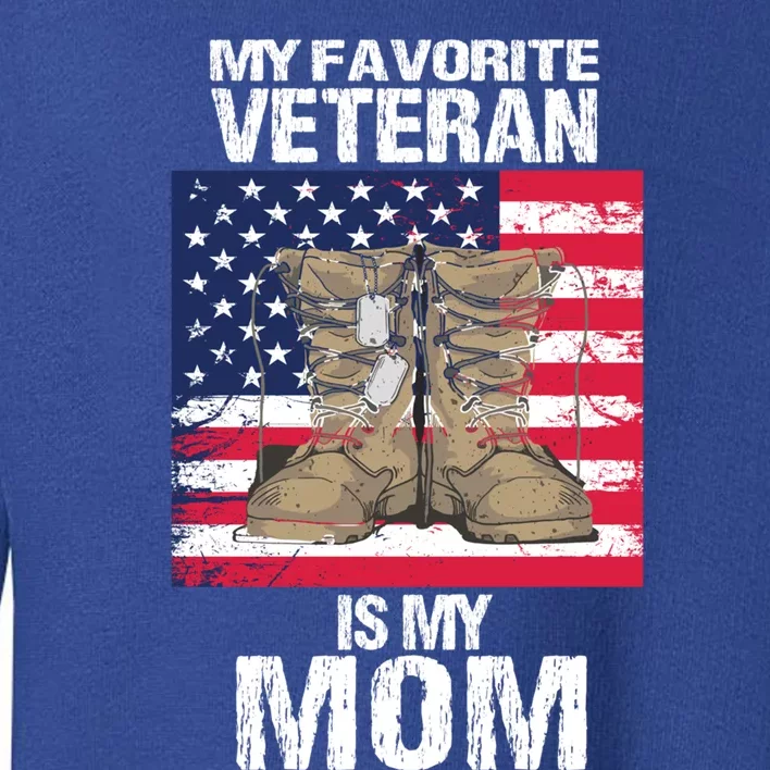 Veteran Mom Proud Son Veterans Day Us Veteran Mother Gift Toddler Sweatshirt