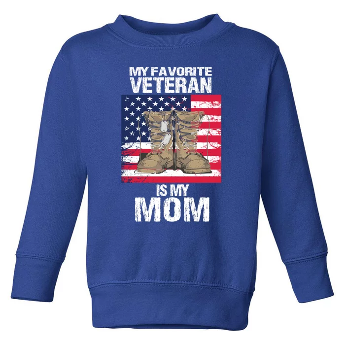 Veteran Mom Proud Son Veterans Day Us Veteran Mother Gift Toddler Sweatshirt