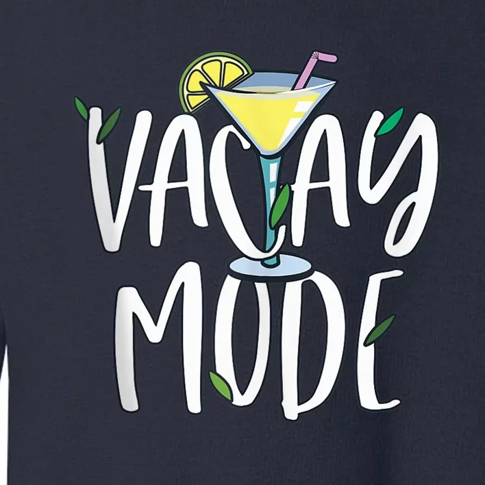 Vacay Mode Shirt Wo Vacation Outfit Cocktail Lover Toddler Sweatshirt