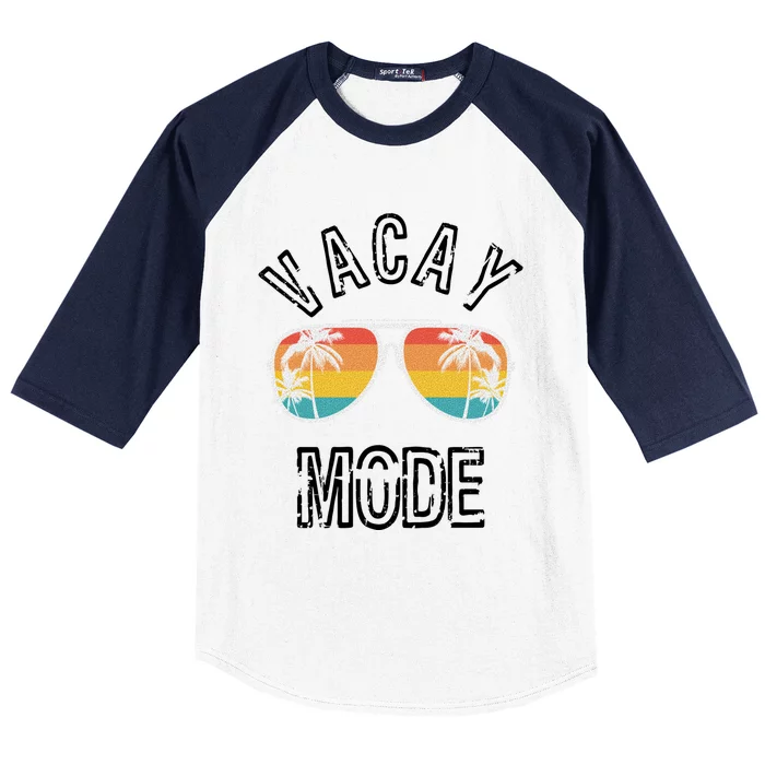 Vacay Mode Summer Beach Vacation Gift Baseball Sleeve Shirt