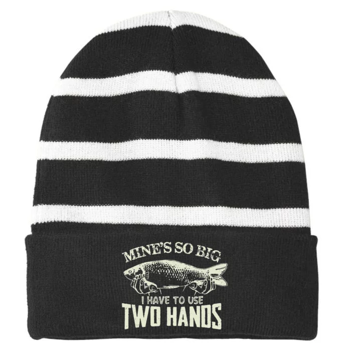 Vintage Mines So Big I Have To Use Two Hands Funny Fishing Striped Beanie with Solid Band