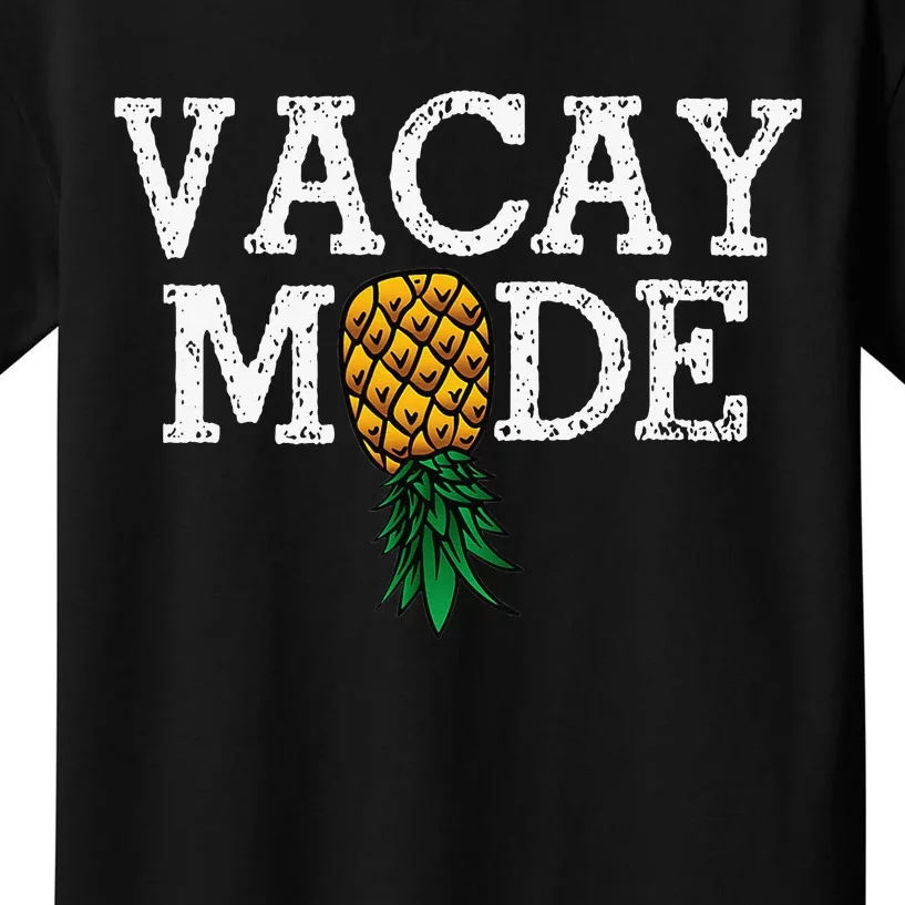 Vacay Mode summer vacation upside down pineapple swinger Kids T-Shirt