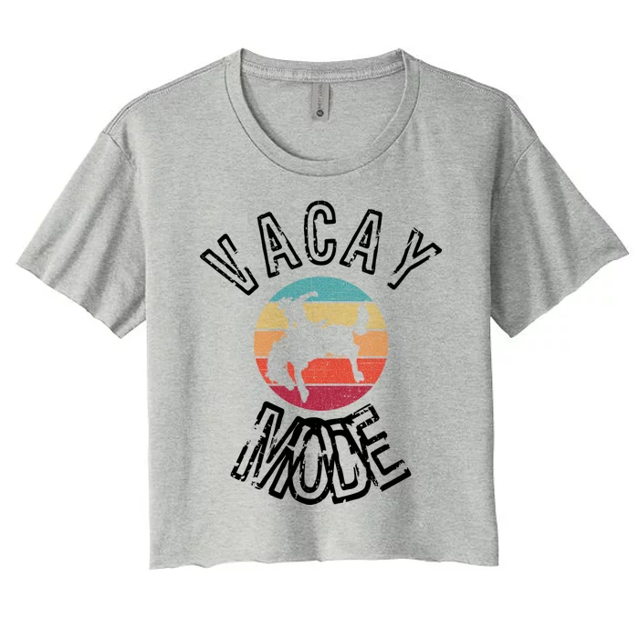 Vacay Mode Summer Rodeo Vacation Gift Women's Crop Top Tee