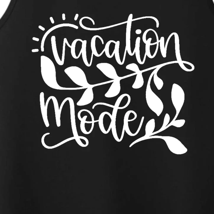 Vacation Mode Summer Break Performance Tank