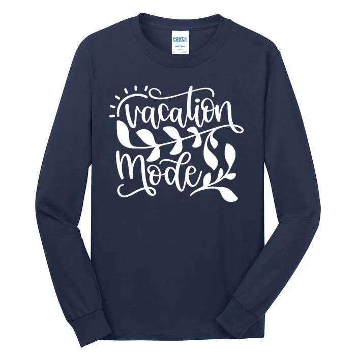 Vacation Mode Summer Break Tall Long Sleeve T-Shirt