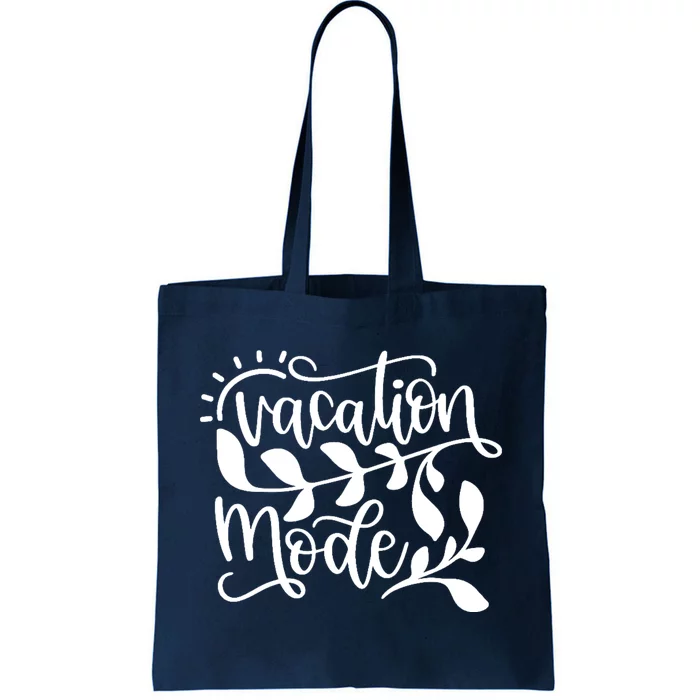 Vacation Mode Summer Break Tote Bag