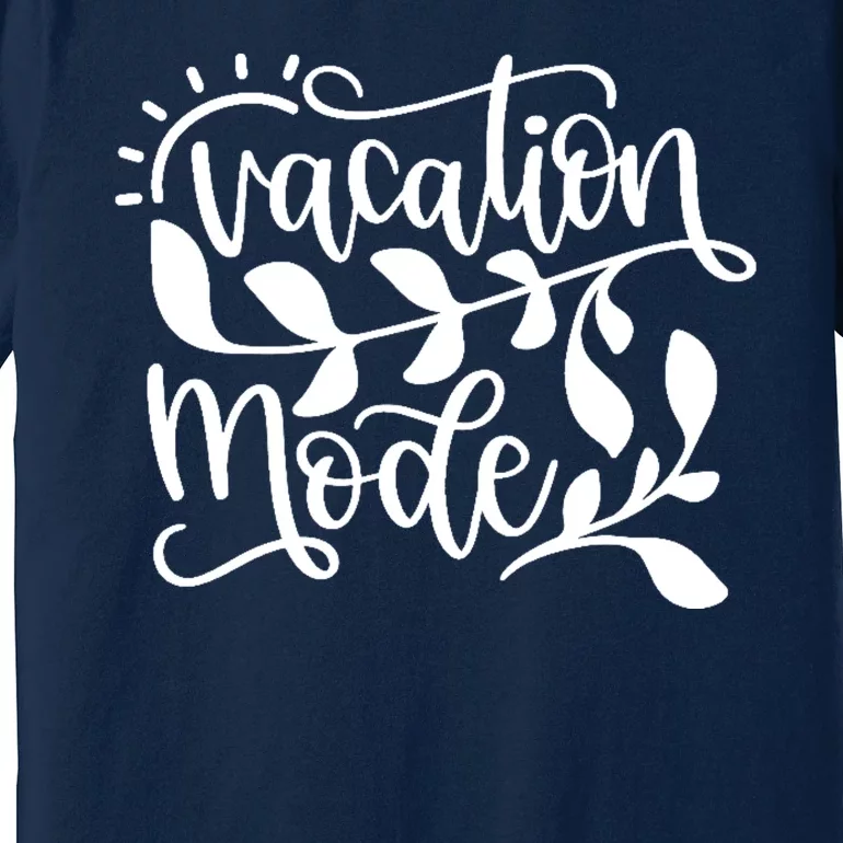 Vacation Mode Summer Break Premium T-Shirt