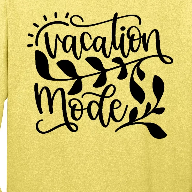 Vacation Mode Summer Break Long Sleeve Shirt