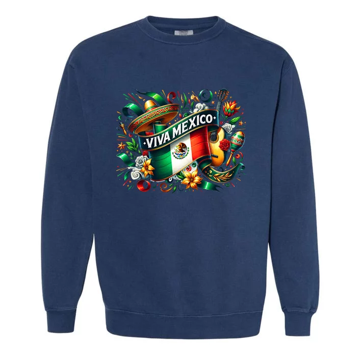 Viva Mexico September 16 Independence Of Mexico Garment-Dyed Sweatshirt