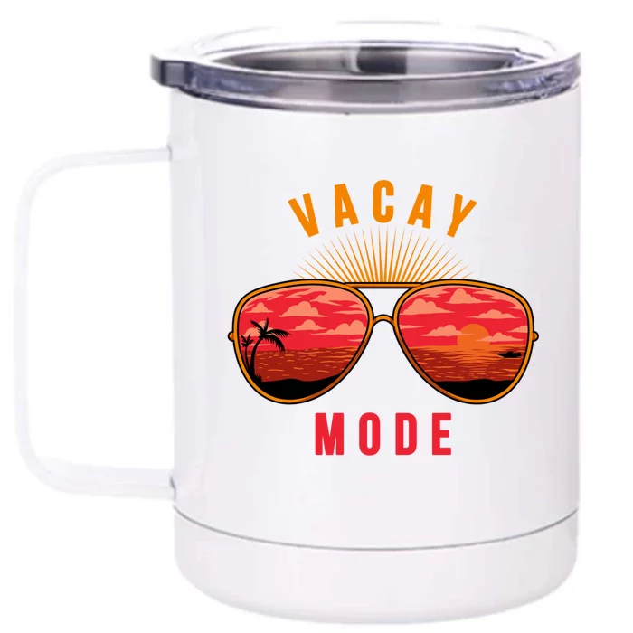 Vacay Mode Summer Vacation Vibes Sunglasses Beach Sunset Gift Front & Back 12oz Stainless Steel Tumbler Cup