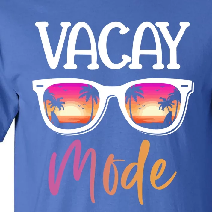 Vacay Mode Sunglasses Funny Gift Tall T-Shirt