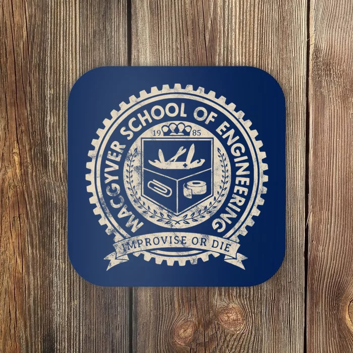 Vintage Macgyver School Of Engineering Improvise Or Die Coaster