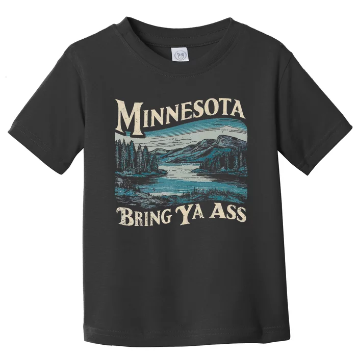 Vintage Minnesota Souvenir Travel Humor Bring Ya Ass Toddler T-Shirt