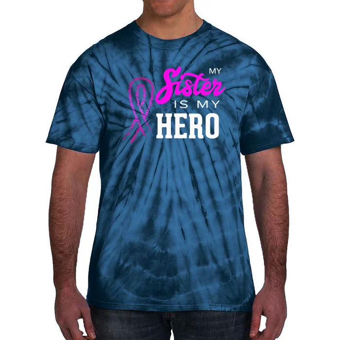 vintage My Sister is My Hero Breast Cancer Awareness Tie-Dye T-Shirt