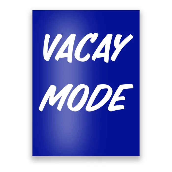 Vacation Mode Summer Beach Vacay Trip Vibes Gift Poster