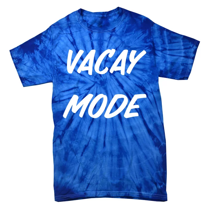 Vacation Mode Summer Beach Vacay Trip Vibes Gift Tie-Dye T-Shirt