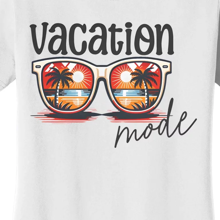 Vacation Mode Sunglass Summer Vibes Women's T-Shirt