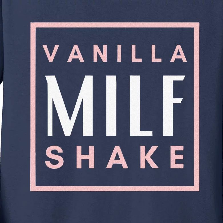 Vanilla Milf Shake Hot Mom Milfshake For MotherS Day Kids Long Sleeve Shirt