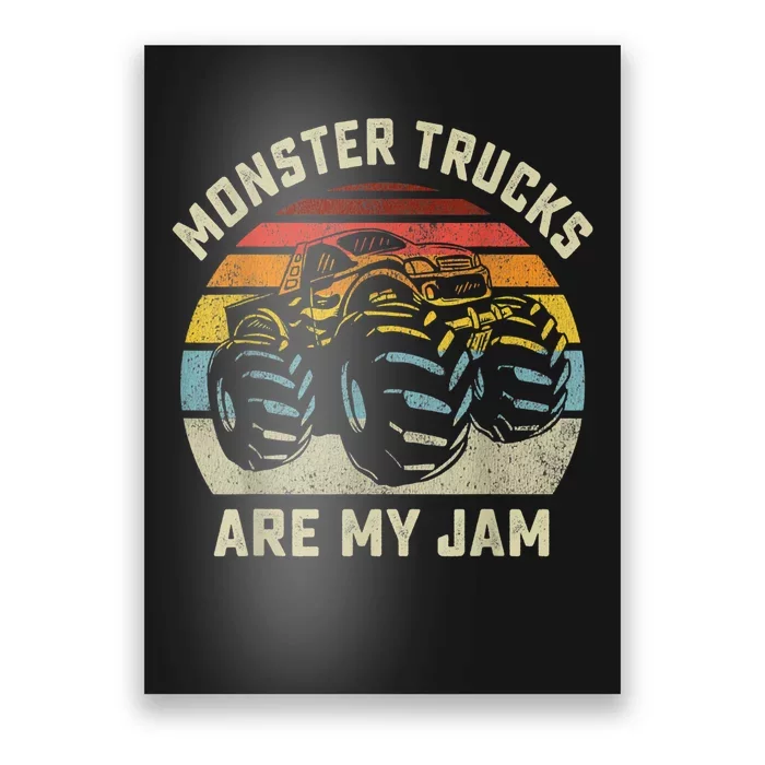 Vintage Monster Truck Retro Style Monster Trucks Are My Jam Poster