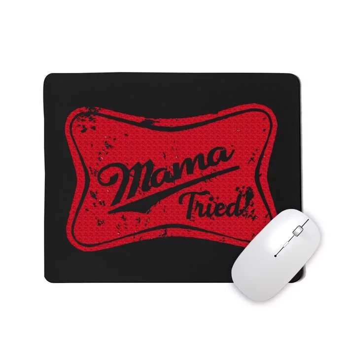 Vintage Mama Tried Retro Country Outlaw Music Western Mousepad