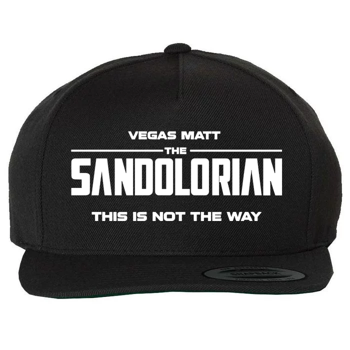 Vegas Matt The Sandolorian This Is Not The Way Wool Snapback Cap