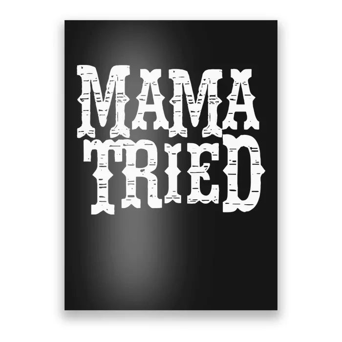 VINTAGE Mama Tried Country Outlaw Music Poster