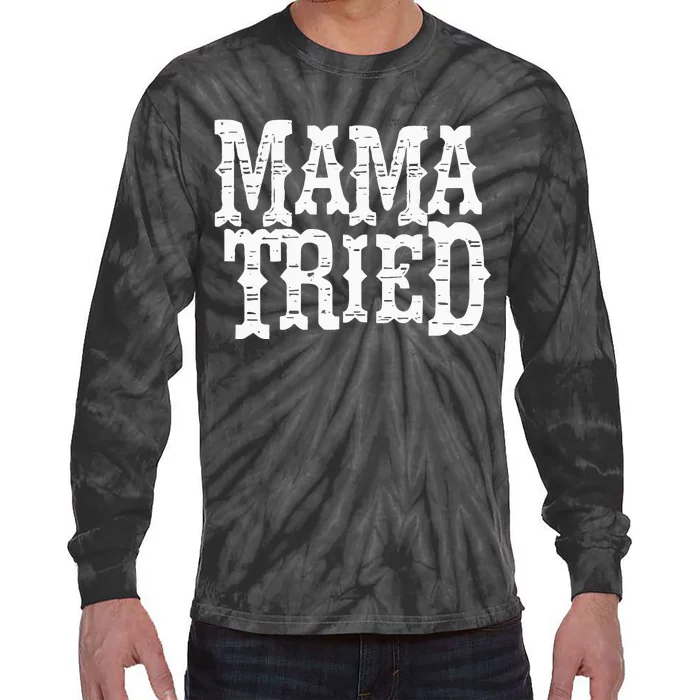 VINTAGE Mama Tried Country Outlaw Music Tie-Dye Long Sleeve Shirt