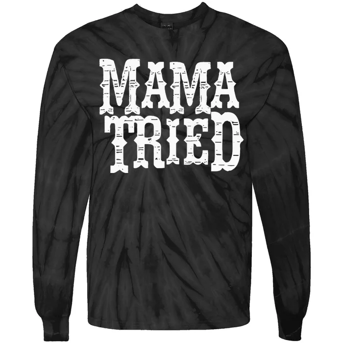 VINTAGE Mama Tried Country Outlaw Music Tie-Dye Long Sleeve Shirt