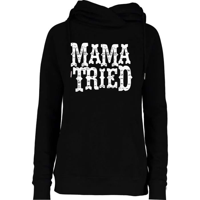 VINTAGE Mama Tried Country Outlaw Musics Womens Funnel Neck Pullover Hood