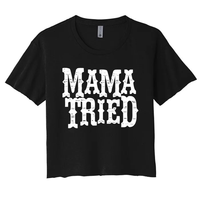 VINTAGE Mama Tried Country Outlaw Music TShirts Women's Crop Top Tee