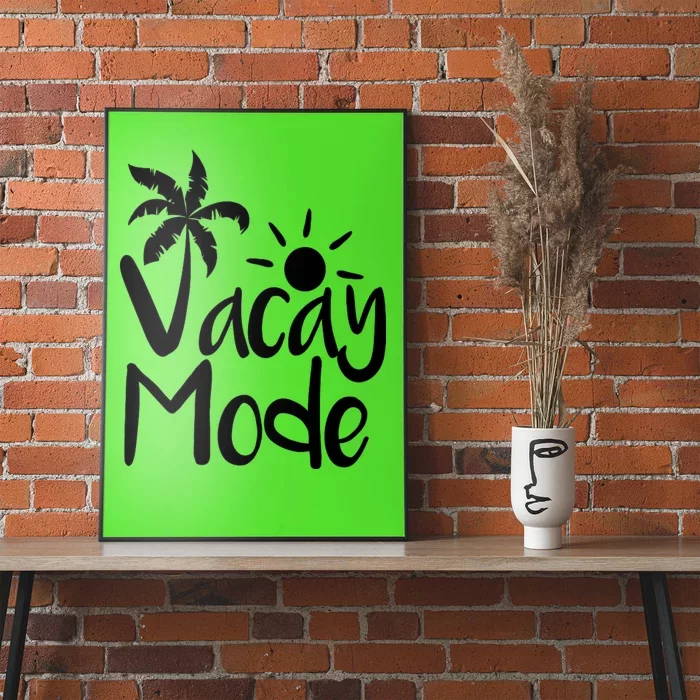 Vacay Mode Tropical Vacation Poster