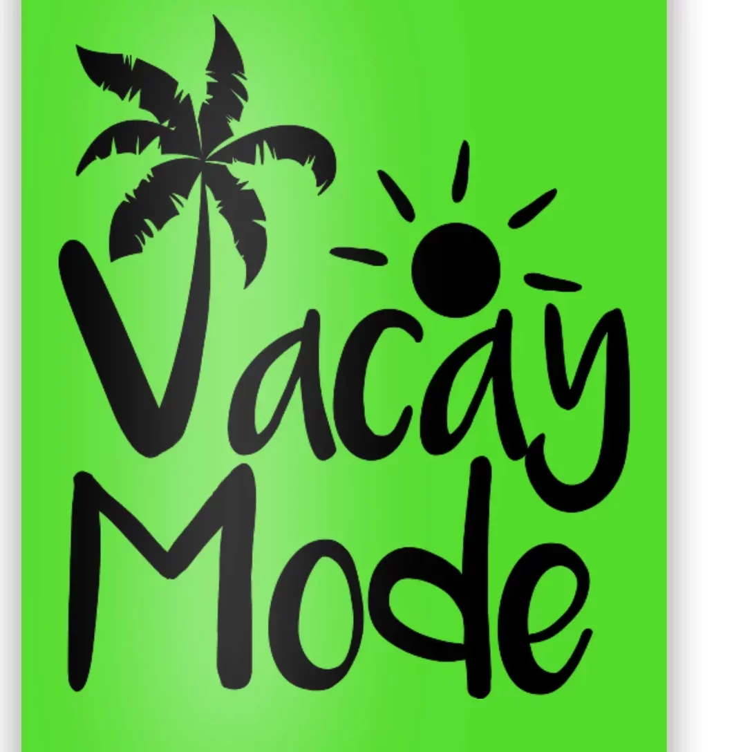 Vacay Mode Tropical Vacation Poster