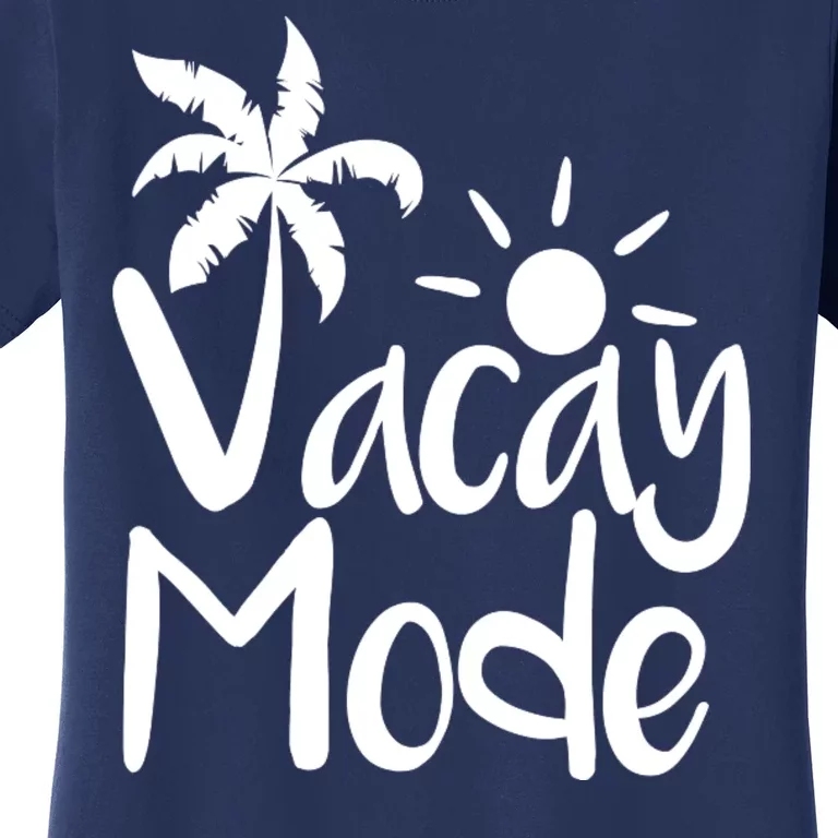 Vacay Mode Tropical Vacation Women's T-Shirt