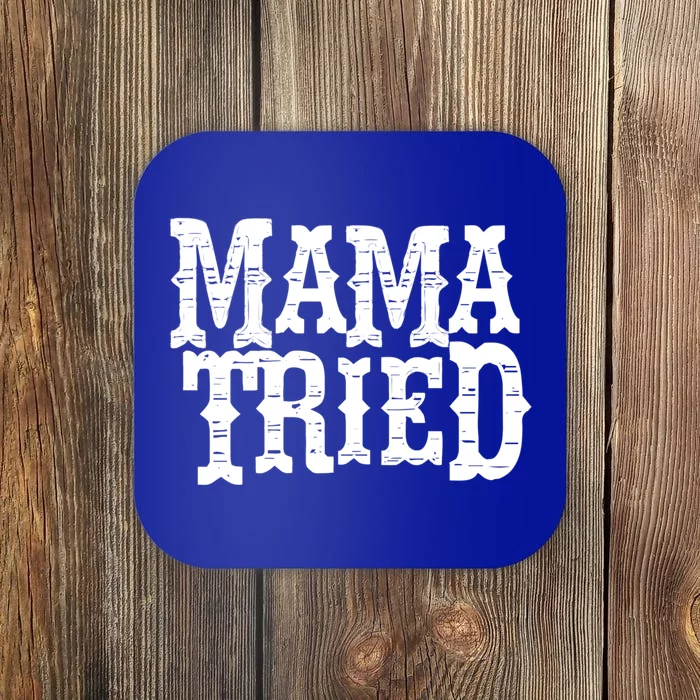 Vintage Mama Tried Country Outlaw Music Gift Coaster