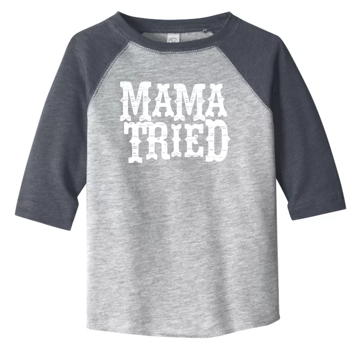 Vintage Mama Tried Country Outlaw Music Gift Toddler Fine Jersey T-Shirt