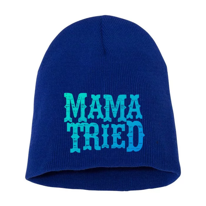 Vintage Mama Tried Country Outlaw Music Gift Short Acrylic Beanie