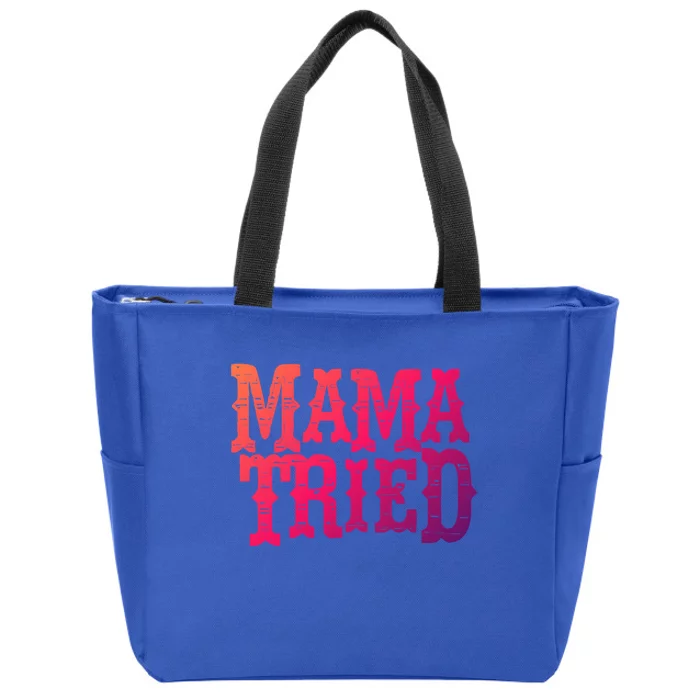 Vintage Mama Tried Country Outlaw Music Gift Zip Tote Bag