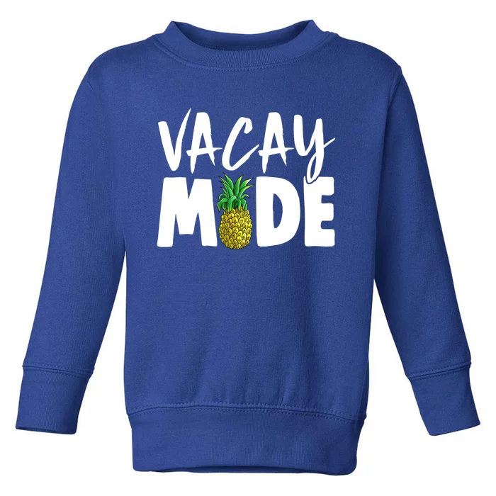 Vacay Mode Tropical Summer Vibes Fruit Gift Toddler Sweatshirt