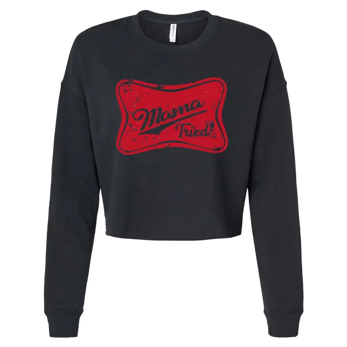 Vintage Mama Tried Retro Country Outlaw Music Western Cropped Pullover Crew