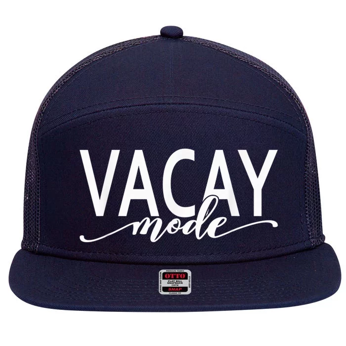 Vacay Mode, Vacation, Summer, Beach, Travel Family Trip 7 Panel Mesh Trucker Snapback Hat