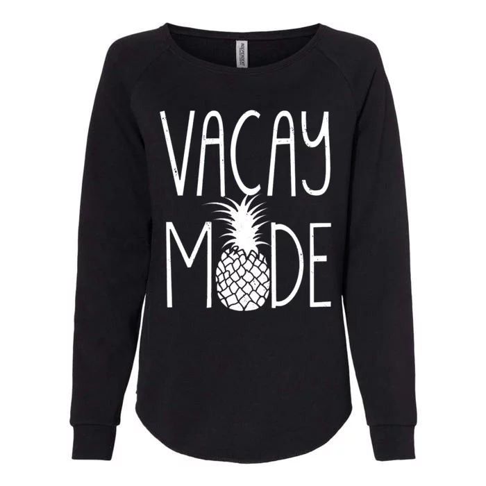 Vacay Mode Vacation Pineapple Womens California Wash Sweatshirt