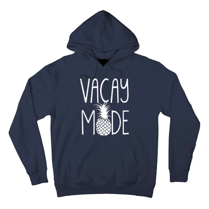 Vacay Mode Vacation Pineapple Hoodie