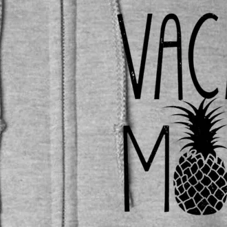 Vacay Mode Vacation Pineapple Full Zip Hoodie