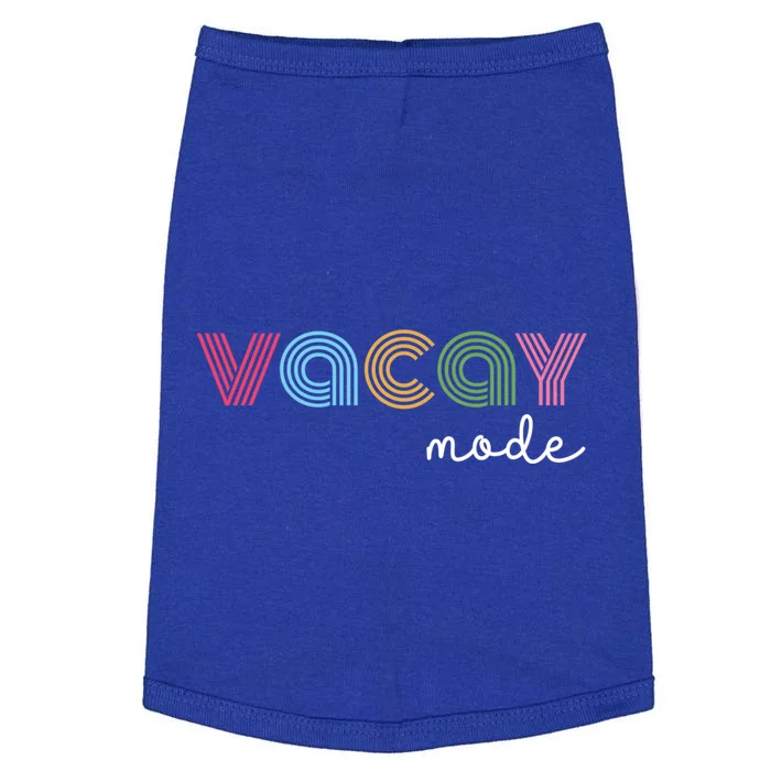 Vacay Mode Vacation Vibes Holiday Travel Outdoor Adventure Cute Gift Doggie Tank