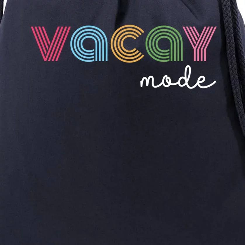 Vacay Mode Vacation Vibes Holiday Travel Outdoor Adventure Cute Gift Drawstring Bag